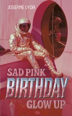 bokomslag Sad Pink Birthday Glow Up