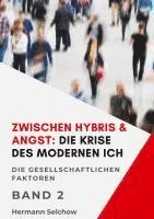 bokomslag Zwischen Hybris & Angst: Die Krise des modernen Ich Band II