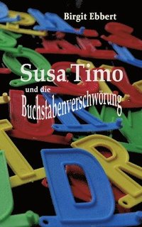 bokomslag Susa, Timo und die Buchstabenverschwörung