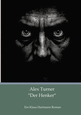 Klaus Hartmann, Klaus Hartmann - Alex Turner "Der Henker", Häftad