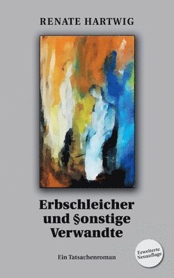 bokomslag Erbschleicher und §onstige Verwandte