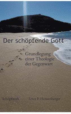 bokomslag Der schöpfende Gott: Grundlegung einer Theologie der Gegenwart