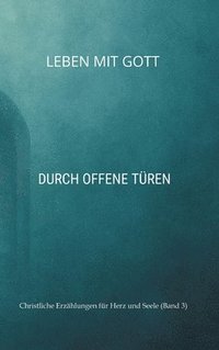 bokomslag Leben mit Gott:Durch offene Türen
