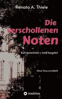bokomslag Die verschollenen Noten: Kalt berechnet - heiß begehrt