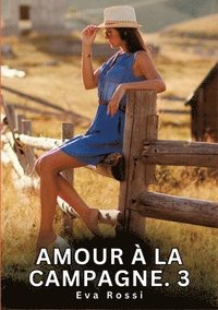 bokomslag Amour à la Campagne. 3