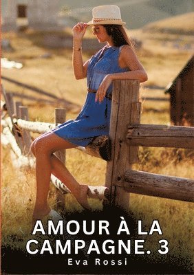 Eva Rossi - Amour à la Campagne. 3, Häftad