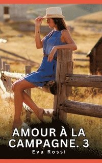 bokomslag Amour à la Campagne. 3