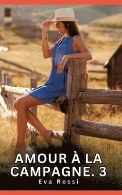bokomslag Amour à la Campagne. 3