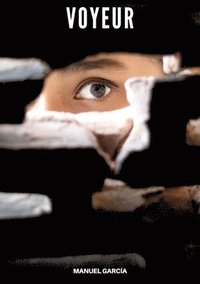 bokomslag Voyeur: Racconti Erotici Gay di Sesso Esplicito per Uomini Adulti