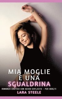 bokomslag Mia Moglie è una Sgualdrina