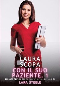 bokomslag Laura scopa con il suo Paziente. 1