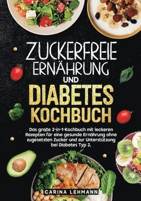 bokomslag Zuckerfreie Ernährung und Diabetes Kochbuch
