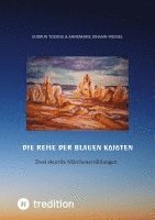 bokomslag Die Reise der blauen Kojoten