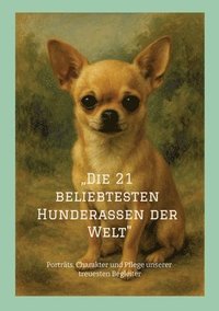 bokomslag "Die 21 beliebtesten Hunderassen der Welt -