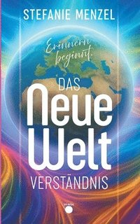 bokomslag Das neue Weltverständnis: Erinnern beginnt