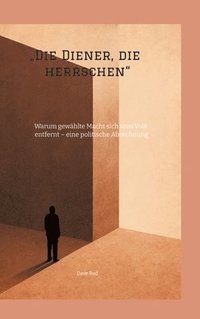 bokomslag "Die Diener, die herrschen"