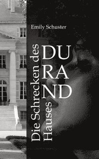 bokomslag Die Schrecken des Hauses Durand