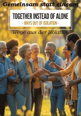 Ulrich Orlowski - Gemeinsam statt einsam - Wege aus der Isolation, Häftad