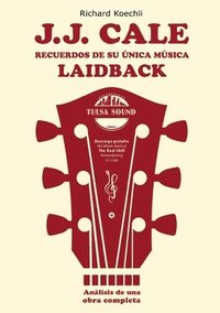 bokomslag J.J. Cale - Recuerdos de su única música laidback