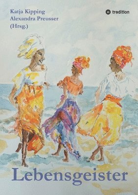 Tala T Alsted, Ina Kleinod, Tala T. Alsted, Ilka Böttcher, Jenn van Distel, Elisabeth Dommer, Silvia Greim-Asam, Anja Nio, Peter Osin, Katja Kipping, Alexandra Preusser, Volkshochschule Altenburger Land - Lebensgeister, Häftad