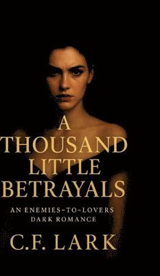 C F Lark, C. F. Lark - thousand little betrayal, Inbunden