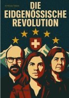 bokomslag Die Eidgenössische Revolution