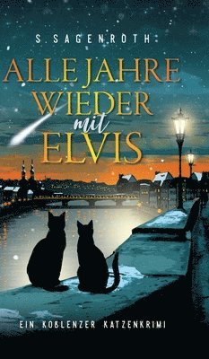 S Sagenroth, S. Sagenroth - Alle Jahre wieder mit Elvis, Inbunden