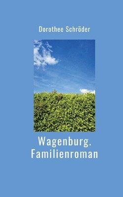 Wagenburg.Familienroman