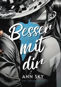 bokomslag Besser Mit Dir: Spicy Slow Burn als Runaway Holiday Romance mit Forced Proximity (Sammelband 1)