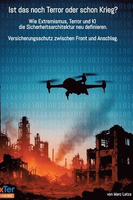 Marc Latza - Ist das noch Terror oder schon Krieg?, Inbunden