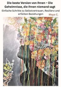 bokomslag Die beste Version von Ihnen -  Die Geheimnisse, die Ihnen niemand sagt