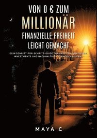 bokomslag Von 0 EUR zum Millionär - Finanzielle Freiheit leicht gemacht