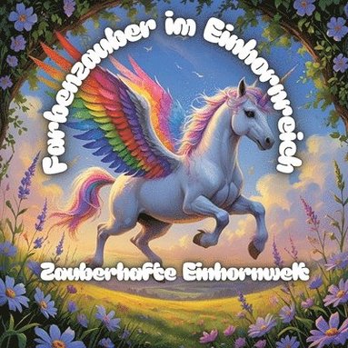 bokomslag Farbenzauber im Einhornreich
