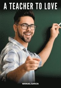 bokomslag A Teacher to Love