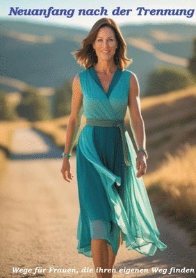 Ulrich Orlowski - Neuanfang nach der TrennungWege für Frauen, die ihren eigenen Weg finden: Wege für Frauen, die ihren eigenen Weg finden, Häftad