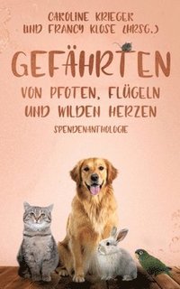 bokomslag Gefährten: Von Pfoten, Flügeln und wilden Herzen