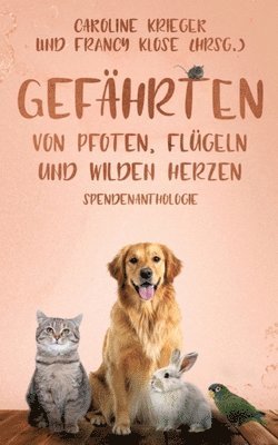 bokomslag Gefährten: Von Pfoten, Flügeln und wilden Herzen