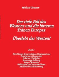 bokomslag tiefe Fall des Westens und die bitteren Tränen Europas