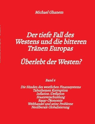 bokomslag tiefe Fall des Westens und die bitteren Tränen Europas
