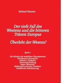 bokomslag tiefe Fall des Westens und die bitteren Tränen Europas