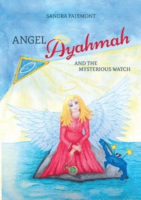 Angel Ayahmah And the Mysterious Watch