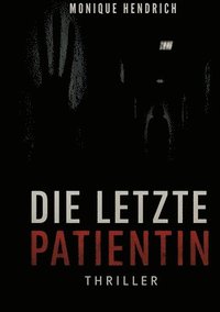 bokomslag Die letzte Patientin