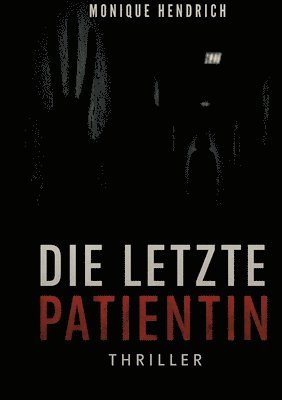 bokomslag Die letzte Patientin