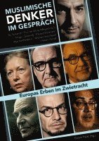 bokomslag Muslimische Denker im Gespräch:Europas Erben im Zwietracht