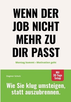 Wenn der Job nicht mehr zu dir passt