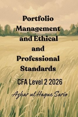 Azhar Ul Haque Sario - Portfolio Management and Ethical and Professional Standards, Häftad