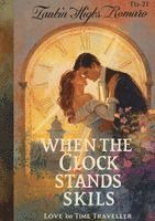 bokomslag Wenn die Uhr stillsteht: Roman | Lieblingsbuch  Liebesroman