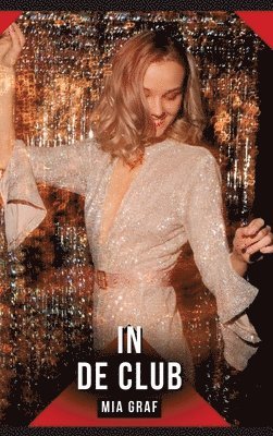 Mia Graf - In de Club, Inbunden