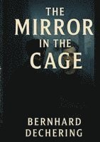Mirror in the Cage