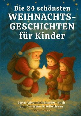 24 schönsten Weihnachtsgeschichten für Kinder